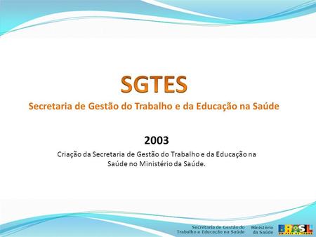 SGTES Secretaria de Gestão do Trabalho e da Educação na Saúde