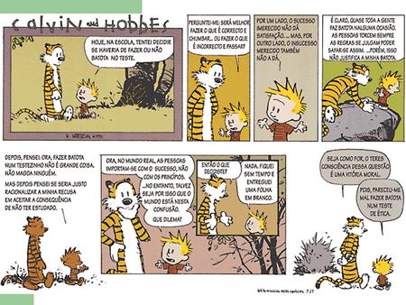 Calvin and Hobbes.