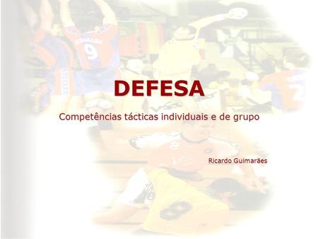Competências tácticas individuais e de grupo Ricardo Guimarães