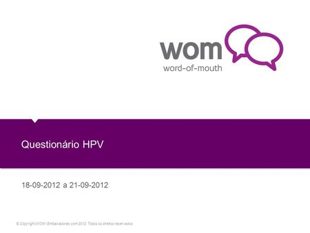 Questionário HPV 18-09-2012 a 21-09-2012.