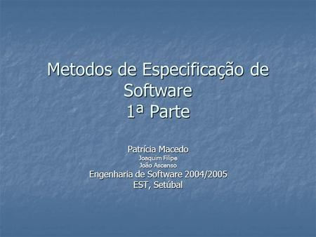 Metodos de Especificação de Software 1ª Parte
