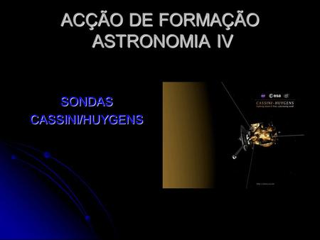 ACÇÃO DE FORMAÇÃO ASTRONOMIA IV