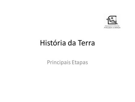 História da Terra Principais Etapas.