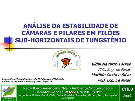 Vidal Navarro Torres PhD. Eng. de Minas Matilde Costa e Silva