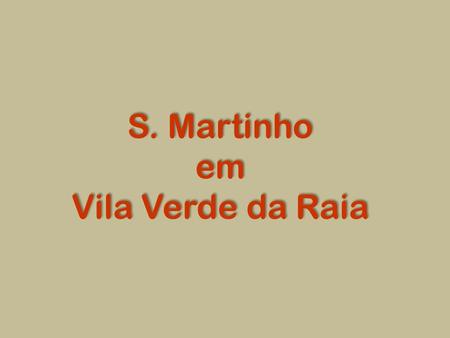 S. Martinho em Vila Verde da Raia