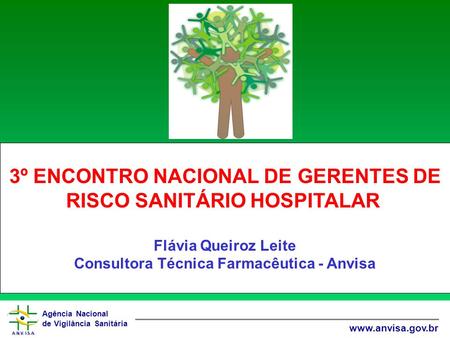 3º ENCONTRO NACIONAL DE GERENTES DE RISCO SANITÁRIO HOSPITALAR