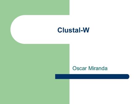 Clustal-W Oscar Miranda.
