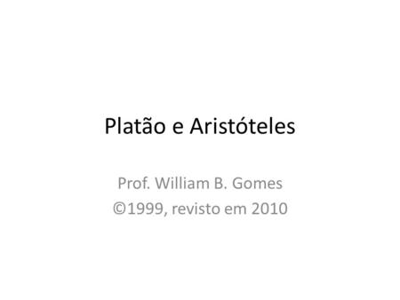 Prof. William B. Gomes ©1999, revisto em 2010