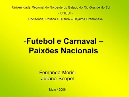 Futebol e Carnaval – Paixões Nacionais