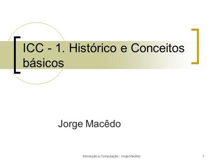 ICC - 1. Histórico e Conceitos básicos