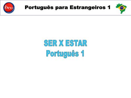 SER X ESTAR Português 1.