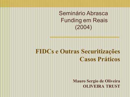Seminário Abrasca Funding em Reais (2004)