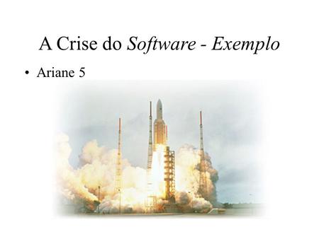 A Crise do Software - Exemplo