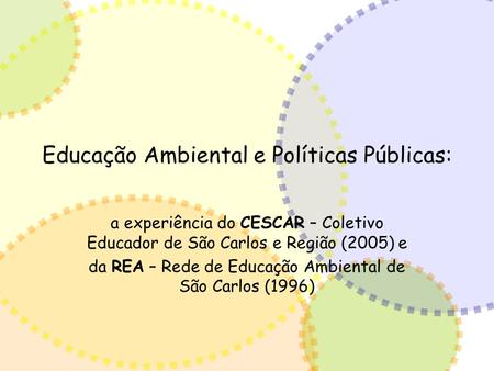Educação Ambiental e Políticas Públicas: