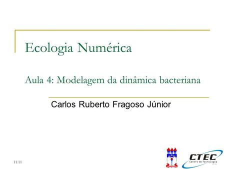 Ecologia Numérica Aula 4: Modelagem da dinâmica bacteriana