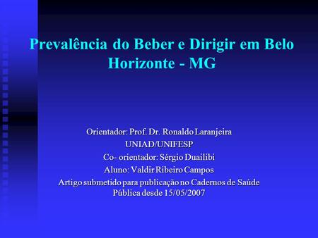 Prevalência do Beber e Dirigir em Belo Horizonte - MG