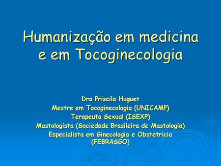 Humanização em medicina e em Tocoginecologia
