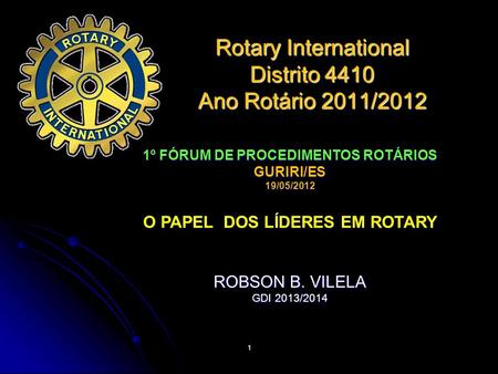 Rotary International Distrito 4410 Ano Rotário 2011/2012