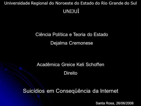 Suicídios em Conseqüência da Internet