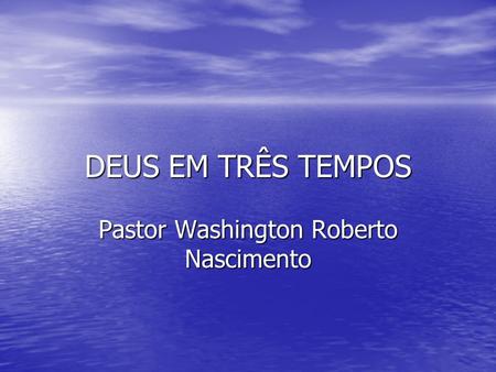 Pastor Washington Roberto Nascimento