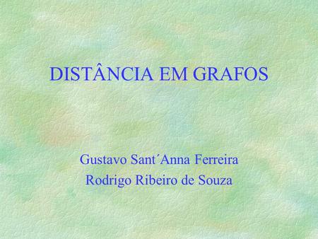 Gustavo Sant´Anna Ferreira Rodrigo Ribeiro de Souza