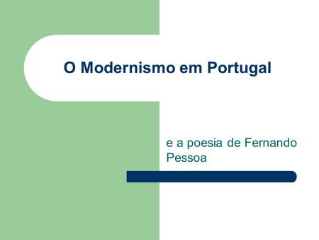 O Modernismo em Portugal