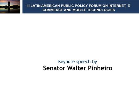 Keynote speech by Senator Walter Pinheiro