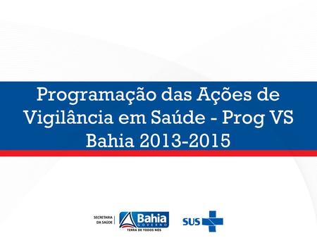 Programação das Ações de Vigilância em Saúde - Prog VS Bahia