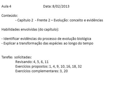 Aula 4			Data: 8/02/2013 Conteúdo: