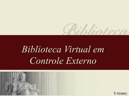 Biblioteca Virtual em Controle Externo