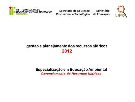 gestão e planejamento dos recursos hídricos 2012
