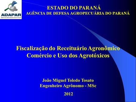 Fiscalização do Receituário Agronômico Comércio e Uso dos Agrotóxicos