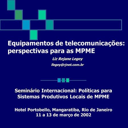 Equipamentos de telecomunicações: perspectivas para as MPME