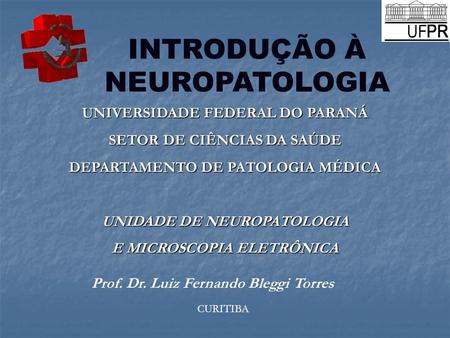 INTRODUÇÃO À NEUROPATOLOGIA
