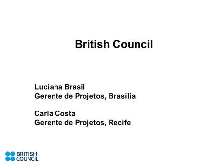 British Council Luciana Brasil Gerente de Projetos, Brasilia