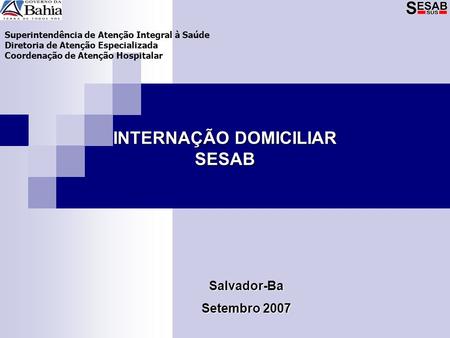 INTERNAÇÃO DOMICILIAR SESAB