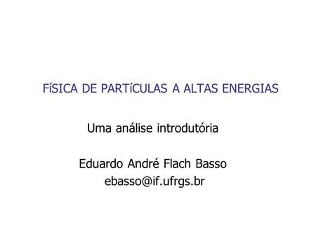 FíSICA DE PARTíCULAS A ALTAS ENERGIAS