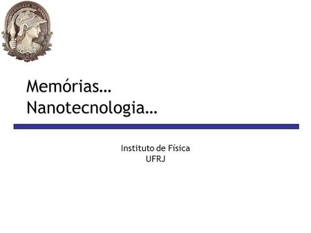Memórias… Nanotecnologia…
