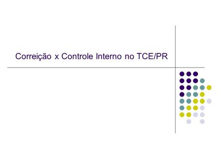 Correição x Controle Interno no TCE/PR