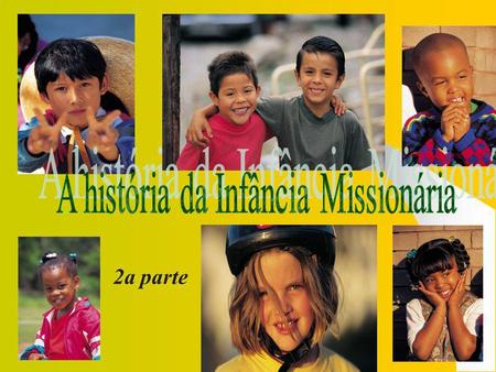 A história da Infância Missionária