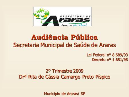 Audiência Pública Secretaria Municipal de Saúde de Araras
