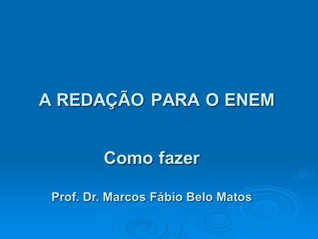 Prof. Dr. Marcos Fábio Belo Matos