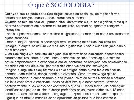 O que é SOCIOLOGIA? O que é Sociologia? O que é Sociologia?