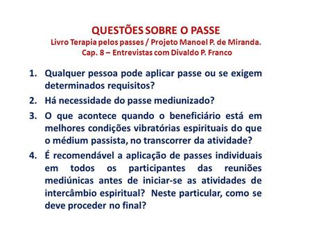 QUESTÕES SOBRE O PASSE Livro Terapia pelos passes / Projeto Manoel P