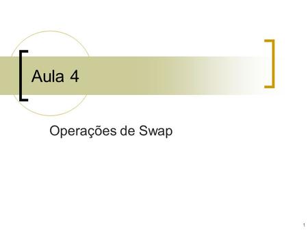 Aula 4 Operações de Swap.