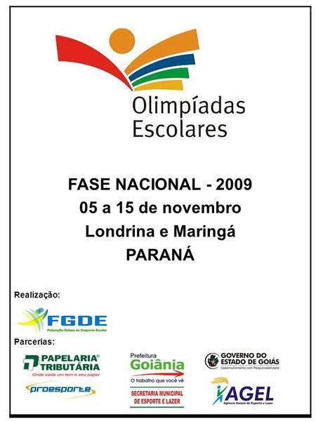 FASE NACIONAL a 15 de novembro Londrina e Maringá PARANÁ