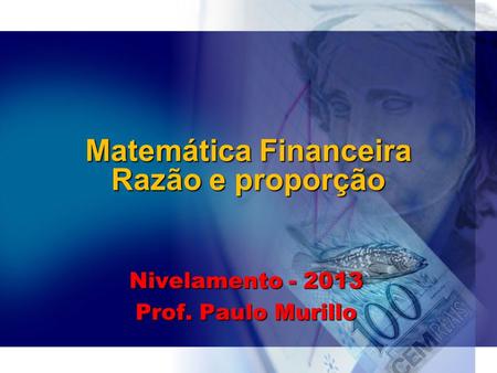 Matemática Financeira Razão e proporção