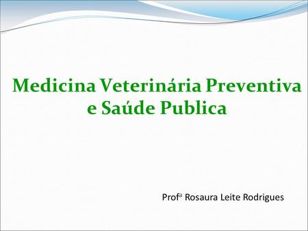 Medicina Veterinária Preventiva e Saúde Publica