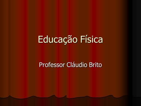 Professor Cláudio Brito