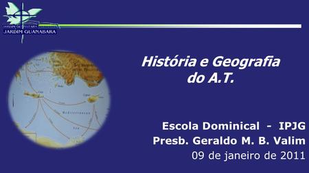História e Geografia do A.T.